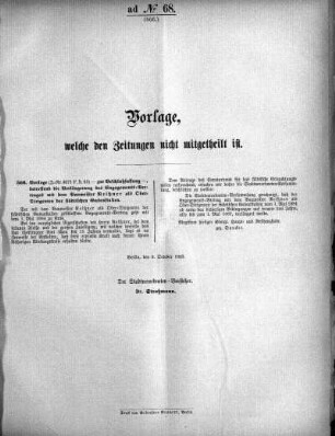 Anlage: ad No.68 (566.), Vorlagen, welche den Zeitungen nicht mitgeteilt sind