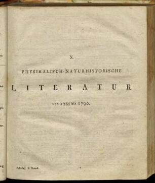 X. Physikalisch-naturhistorische Literatur von 1785 - 1790