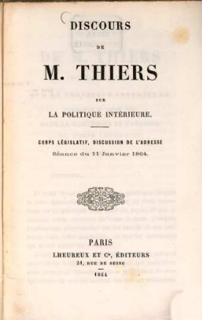 Discours de M. Thiers sur la politique intérieure : Corps législatif, discussion de l'adresse. Séance du 11 Janvier 1864