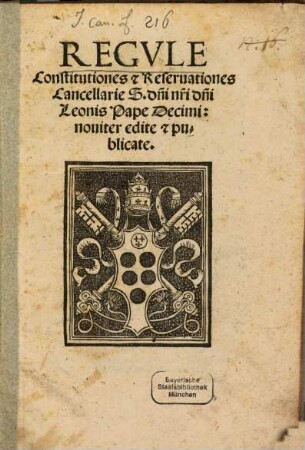 Regule, constitutiones et reservationes Cancellarie S. domini nostri domini Leonis Pape Decimi