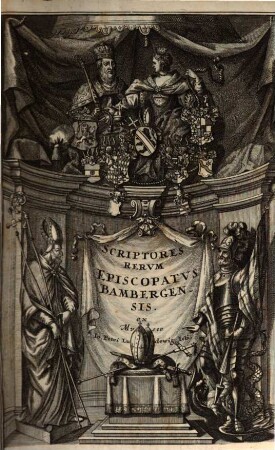Complectens Scriptores Rervm Episcopatvs Bambergensis : I. Mart. Hofmanni Annales Banbergenses E Mscto ... Cvm Praefatione Et Indice Locvpletissimo
