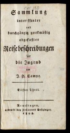 Theil 11: Sammlung interessanter und durchgängig zwekmäßig abgefaßter Reisebeschreibungen für die Jugend