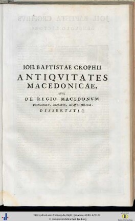 Johannes Baptista Crophius: Antiquitates Macedonicae, sive de Regio Macedonum principatu, moribus, atque militia dissertatio.