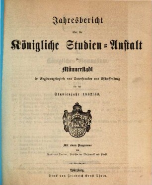 Jahresbericht der Königlich Bayerischen Studienanstalt zu Münnerstadt. 1862/63