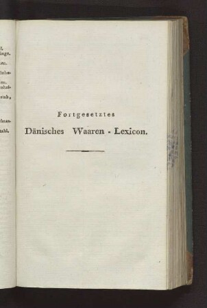 Fortgesetztes Dänisches Waaren-Lexicon.