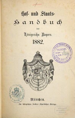 Hof- und Staatshandbuch des Königreichs Bayern. 1882