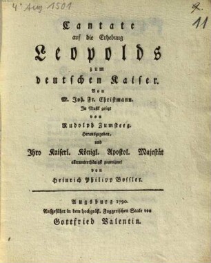 Cantate auf die Erhebung Leopolds zum deutschen Kaiser ... : Aufgeführt in dem hochgräfl. Fuggerischen Saale ...