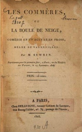 Les commères, ou la boule de neige : comédie en un acte et en prose, mêlée de vaudevilles