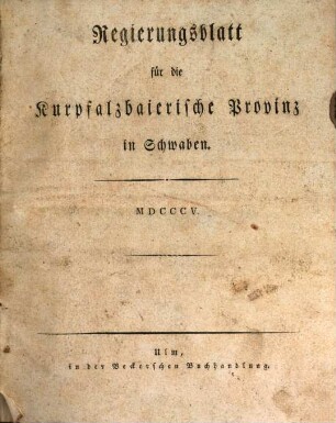 Regierungsblatt für die Kurpfalzbaierische Provinz in Schwaben. 1805