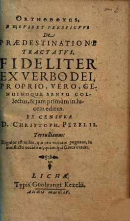Orthodoxus, Brevis Et Perspicuus De Praedestinatione Tractatus : Fideliter Ex Verbo Dei ... Collectus ...