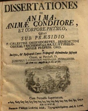 Dissertationes de anima, animae conditore et corpore physico