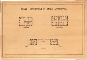Billing, Hermann; Singen; Krankenhaus - Leichenhalle (Grundriss); Isoliergebäude (Grundriss); Torhäuschen (Grundriss)