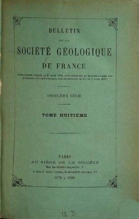 BSGF : earth sciences bulletin. 8. 1879/80. - 1880