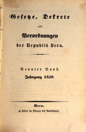 Gesetze, Dekrete und Verordnungen des Kantons Bern, 9. 1839