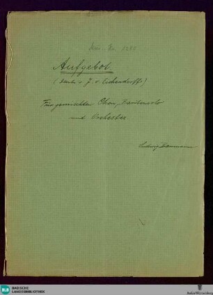 Aufgebot - Mus. Hs. 1280 : Bariton, Coro, orch; E|b