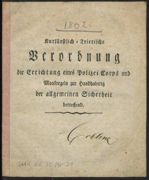 Kurfürstlich-trierische Verordnung die Errichtung eines Polizei-Corps und Maasregeln zur Handhabung der allgemeinen Sicherheit betreffend