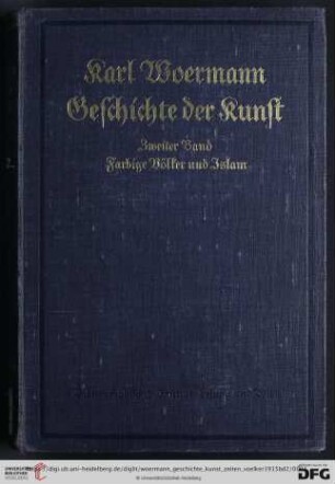 Band 2: Geschichte der Kunst aller Zeiten und Völker: Die Kunst der Naturvölker und der übrigen nichtchristlichen Kulturvölker, einschliesslich der Kunst des Islams