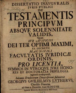 Dissertatio Inauguralis Juris Publici De Testamentis Principum Absque Solennitate Validis