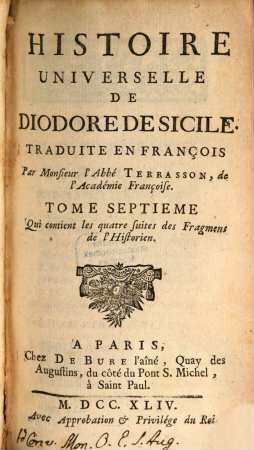Histoire Universelle De Diodore De Sicile, 7. Qui contient les quatre suites des Fragmens de l'Histoiren