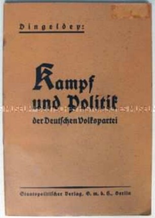 Programmatische Schrift der Deutschen Volkspartei mit dem Wortlaut einer Rede des Parteivorsitzenden Dingeldey