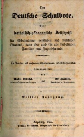 Der deutsche Schulbote : eine katholisch-pädagogische Zeitschrift für Schulmänner geistlichen und weltlichen Standes .... 11, 11. 1852