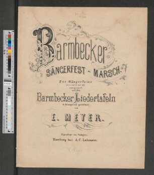 Barmbecker [!] Sängerfest-Marsch : zur Sängerfeier am 21. u. 22. Juni 1874