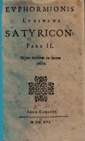 Euphormionis Lusinini satyricon : accessit hac editione Clavis, nomina ignota ... exponens. 2