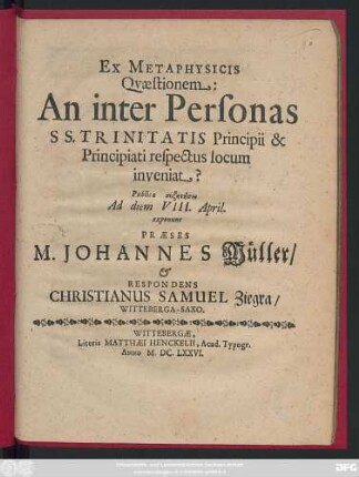 Ex Metaphysicis Quaestionem: An inter Personas SS. Trinitatis Principii & Principiati respectus locum inveniat?