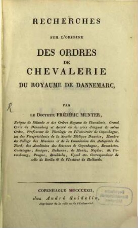 Recherches sur l'origine des ordres de chevalerie du Royaume de Dannemarc