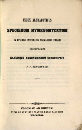 Index alphabeticus specierum hymenomycetum in Epicrisi systematis mycologici Friesii ...