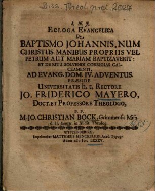 Ecloga Evangelica De Baptismo Johannis, Num Christus Manibus Propriis Vel Petrum Aut Mariam Baptizaverit: Et De Ritu Solvendi Corrigias Calceamenti, Ad Evang. Dom. IV. Adventus