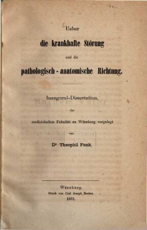 Ueber die krankhafte Störung und die pathologisch-anatomische Richtung