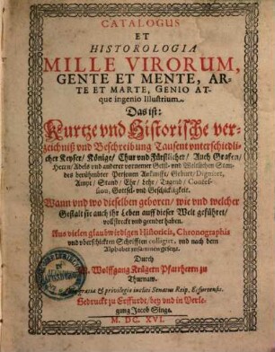 Catalogus et historologia mille virorum ... illustrium das ist: kurze ... Verzeichniß ... Tausent unterschiedlicher Keyser ...