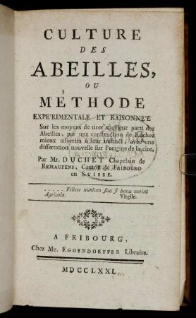 Culture Des Abeilles, Ou Méthode Expérimentale Et Raisonnée Sur les moyens de tirer meilleur parti des Abeilles, par une construction de Ruches mieux assorties à leur instinct, avec une dissertation nouvelle sur l'origine de la cire