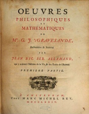 Oeuvres Philosophiques Et Mathématiques De Mr. G. J. 's Gravesande. 1
