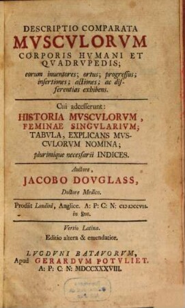 Descriptio comparata musculorum corporis humani et quadrupedis : ... Cui adcesserunt: historia musculorum feminae singularium