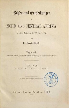 Reisen und Entdeckungen in Nord- und Central-Afrika in den Jahren 1849 bis 1855 : Tagebuch seiner im Auftrage der Brittischen Regierung unternommenen Reise. 3