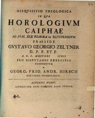 Disqvisitio Theologica In Qva Horologivm Caiphae Ad Joh. XIX Comma 14 Illvstrandvm