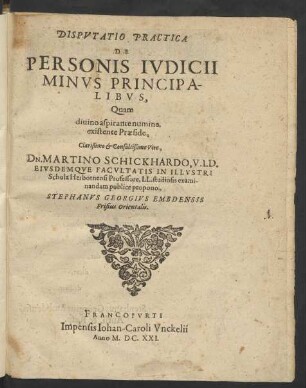 Disputatio Practica De Personis Iudicii Minus Principalibus, Quam divino aspirante numine, existente Praeside[...]