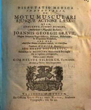 Disp. med. inaug. de motu musculari eiusque actione laesa