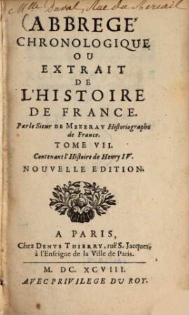 Abrege chronologique ou extrait de l'histoire de France, 7. Contenant l'Histoire de Henry IV.