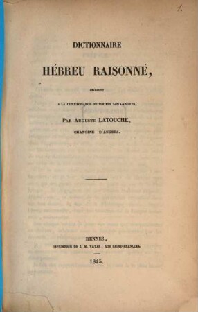 Dictionnaire Hébreu raisonné : initiant à la connaissance de toutes les langues
