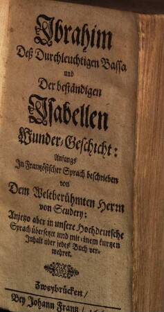 Ibrahim Deß Durchleuchtigen Bassa und Der beständigen Isabellen WunderGeschicht