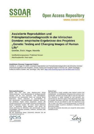 Assistierte Reproduktion und Präimplantationsdiagnostik in der klinischen Domäne: empirische Ergebnisse des Projektes „Genetic Testing and Changing Images of Human Life“