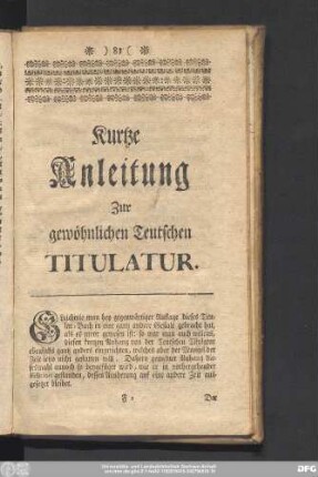Kurtze Anleitung Zur gewöhnlichen Teutschen Titulatur.