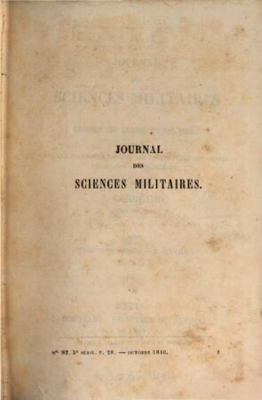 Journal des sciences militaires des armées de terre et de la mer. 28, 28 = A. 22. 1846