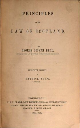 Principles of the law of Scotland : The fifth edition by Patrick Shaw