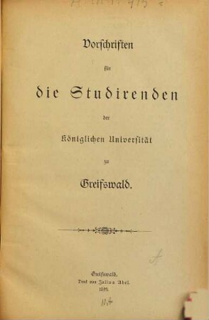 Vorschriften für die Studierenden der Universität zu Greifswald. [3.] 1893