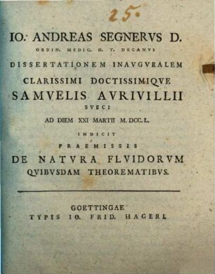 Dissertationem inauguralem clarissimi doctissmique Samuelis Aurivillii Sueci ad diem XXI. Martii M.DCC.L.