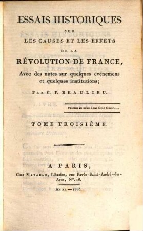 Essais historiques sur les causes et les effects de la révolution de la France : avec des notes sur quelques événemens et quelques institutions. 3